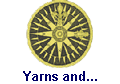 Yarns and...