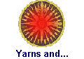 Yarns and...